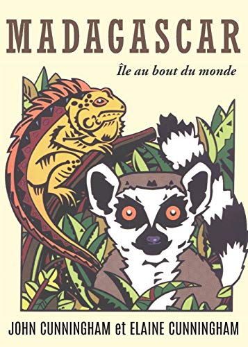 Madagascar: Île au bout du monde